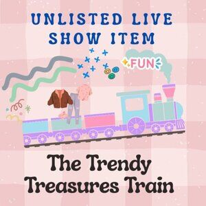 THE TRENDY TREASURES TRAIN LIVE SHOW ITEM w/UPSTATETHREAD